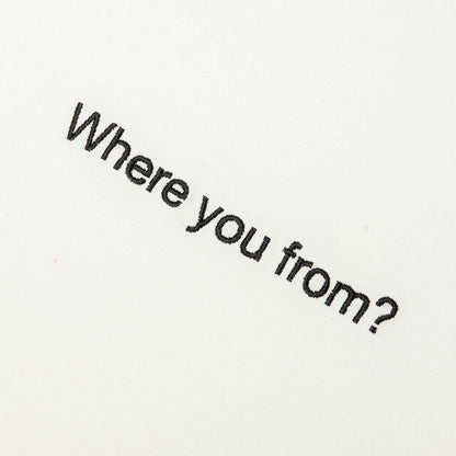Where You From Tee - White
